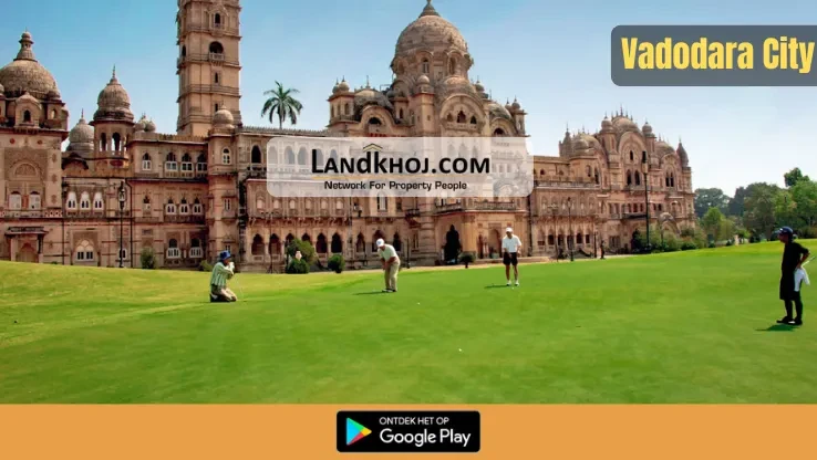 Vadodara Real Estate