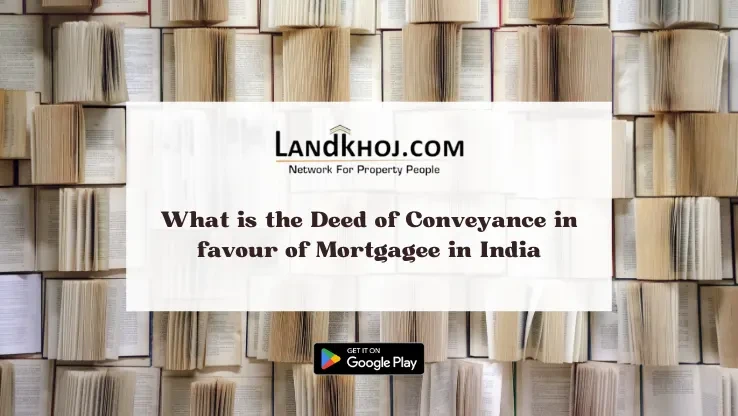 Deed of Conveyance in favour of Mortgagee in India