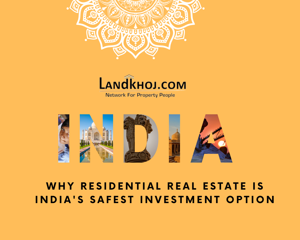 Why Residential Real Estate is India's Safest Investment Option